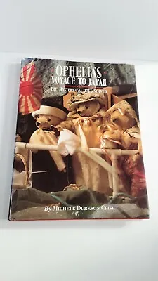 Ophelia's Voyage To Japan  By Michele Durkson Clise Hardcover  Pre-owned  (B-1 • $10