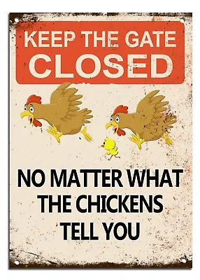 Keep Gate Closed Funny Chickens Vintage Style Metal Wall Sign • £9.99