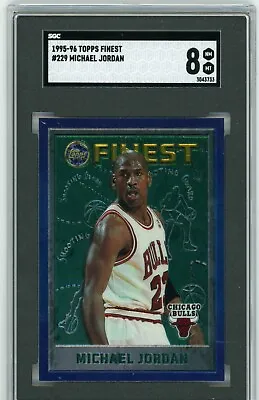 MICHAEL JORDAN 1995-96 Topps Finest #229 Chicago Bulls SGC 8 Near Mint / Mint • $94.95