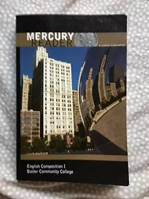 Mercury Reader English Composition I Butler Community College - Paperback - GOOD • $14.94