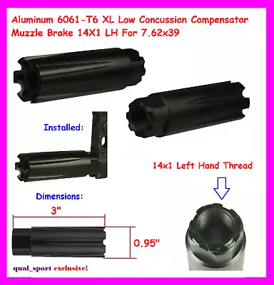 Aluminum 6061-T6 XL Low Concussion Compensator Muzzle Brake 14X1 LH For 7.62x39 • $24.99