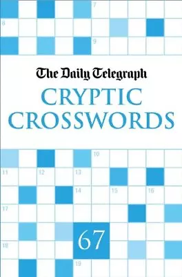 Daily Telegraph Cryptic Crosswords 67 (Daily Telegraph Cryptic C • £35.85