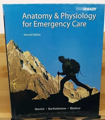 Anatomy & Physiology For Emergency Care 2nd Ed. Brady Prentice Hall • $7.65