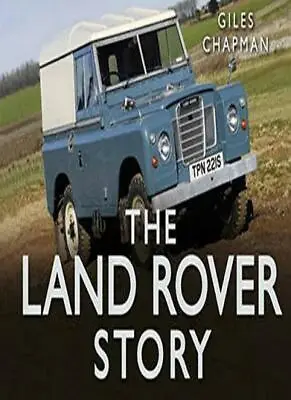 The Land Rover Story By Giles Chapman • £3.07