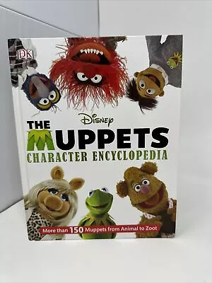 Disney Muppets Character Encyclopedia: More Than 150 Muppets From Animal To Zoot • $39.99