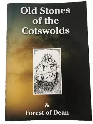 OLD STONES Of The COTSWOLDS & Forest Of Dean SULLIVAN 2022 3rd Ed BOOK Megaliths • £6.99