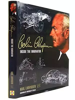 Colin Chapman: Inside The Innovator Karl Ludvigsen • £53.99