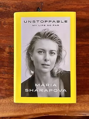 Maria Sharapova Signed Auto Unstoppable My Life So Far 1st Edition HC Book • $67.99