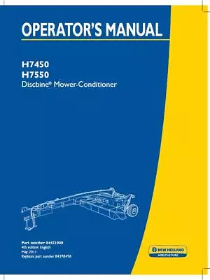 New Holland H7450 H7550 Discbine Mower Condtioner Operators Manual PDF/USB • $79.83