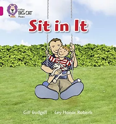 Sit In It: Band 01A/Pink A (Collins Big Cat Phonics) By Budgell Gill Book The • £3