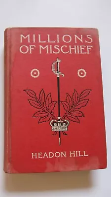 Millions Of Mischief Headon Hill Book • $20