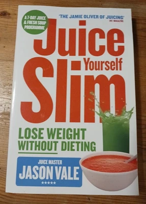 £1.99 • Buy Juice Yourself Slim: Lose Weight Without Dieting By Jason Vale (Paperback, 2008)