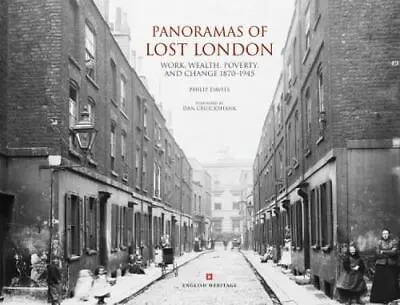 Panoramas Of Lost London: Work Wealt Philip Davies New Hardb • £16.43