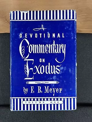 Exodus Chapters I-XX (v 21) By F. B. Meyer (1952 Hardcover DJ) • $17.50