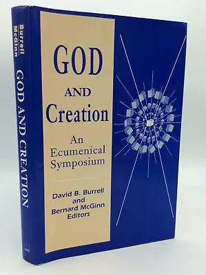 GOD AND CREATION By David B. Burrell & Bernard McGinn Eds - 1990 - Catholic • $25