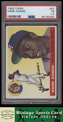 1955 Topps - Hank Aaron - #47 Milwaukee Braves PSA 1.5 • $369.99