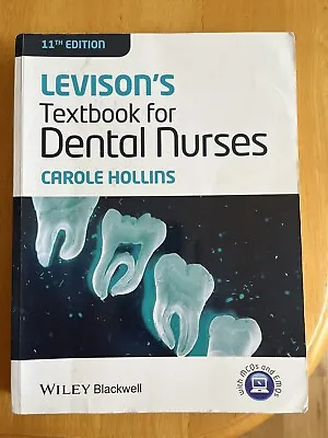Levison′s Textbook For Dental Nurses 11th Edition • £22
