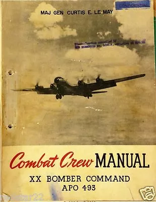 WWII B-29 Combat Crew Flight Manual - Curtis LE MAY  In Easy To View .pdf Format • $4.99