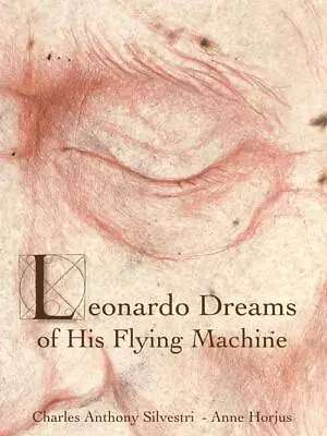 Leonardo Dreams Of His Flying Machine (Leonardo Da Vinci) Book Hardcover • $21.99