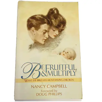 Be Fruitful And Multiply Paperback Book By Nancy Campbell • $6.36