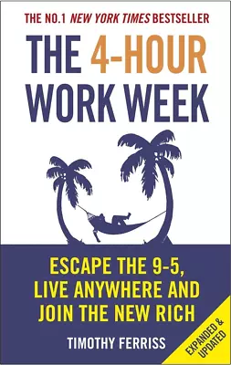  The 4-Hour Work Week: A Paperback Book By Tim Ferriss - A Guide To Escaping The • $30.40