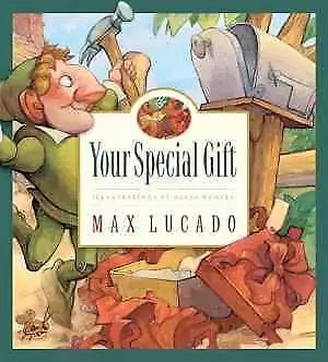 Your Special Gift (Max Lucado's Wemmicks) (Max - Hardcover By Lucado Max - Good • $6.91