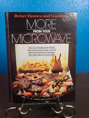 More From Your Microwave (Better Homes And Gardens 1980 Hardcover) • $2.45