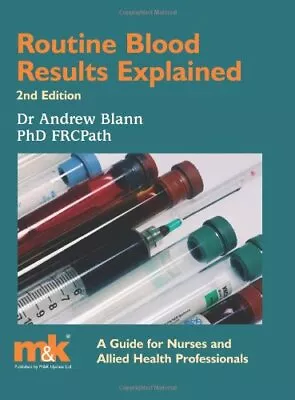 Routine Blood Results Explained By Andrew Blann Paperback Book The Cheap Fast • £9.99