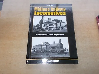 Midland Railway Locomotives Volume Two By Stephen Summerson Irwell Press • £24.99