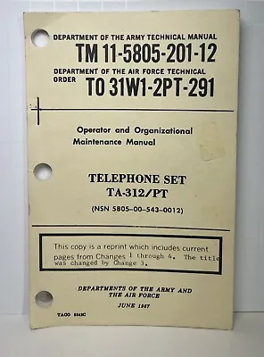 Manual June 1967 TM 11-5805-201-12 Telephone Set TA-312/PT U.S. Army Vietnam Era • $15