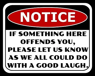 If Something Here Offends You Shop Cafe Garage Workshop Metal Sign Plaque 2342 • £6.99