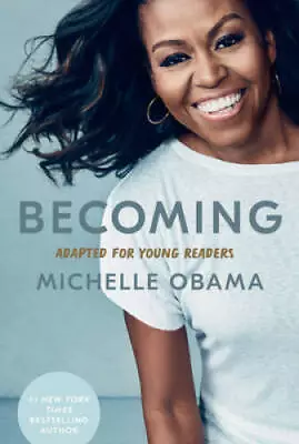 Becoming: Adapted For Young Readers - Hardcover By Obama Michelle - GOOD • $3.98