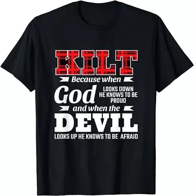 NEW LIMITED Saying Kilt Because God Knows Who To Be Proud Funny Scots T-Shirt • $16.99