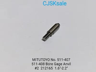 MITUTOYO No. 511-407  511-408 Bore Gage Anvil #2   212165   1.6 -2.2  (USED). • $7.30