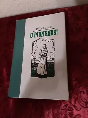 O Pioneers !  By Willa Cather  (Hardcover 1990) Illustrated  • $5.99