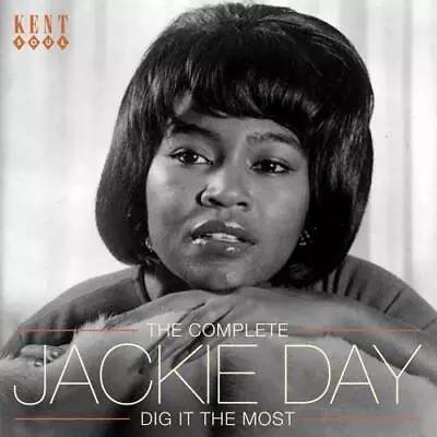 JACKIE DAY Dig It The Most - The Complete - New & Sealed CD (Kent) Northern Soul • £13.99