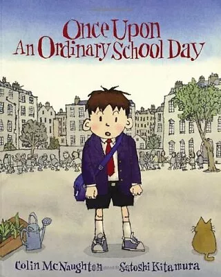 Once Upon An Ordinary School Day By Colin McNaughton • £2.74