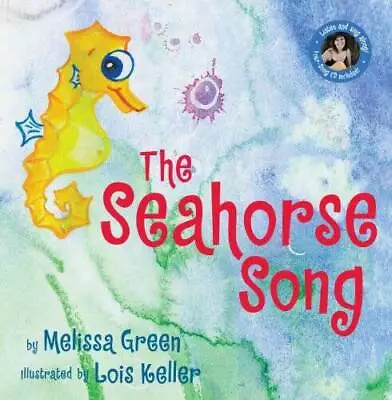 The Seahorse Song - Hardcover By Melissa Green - GOOD • $6.29