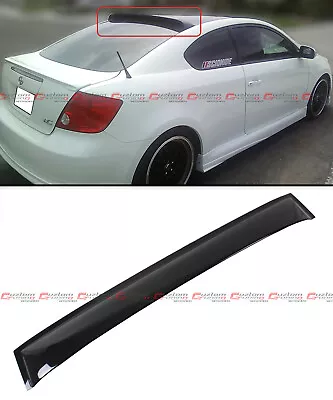 FOR 2005-2010 SCION TC ANT10 1ST GEN SMOKE TINTED REAR ROOF AERO WINDOW VISOR • $44.99