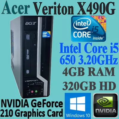 Acer Veriton X490G SFF CORE I5-650 3.20GHZ 4GB 320GB DVDRW PC WIN-10+NVIDIA 210 • $80