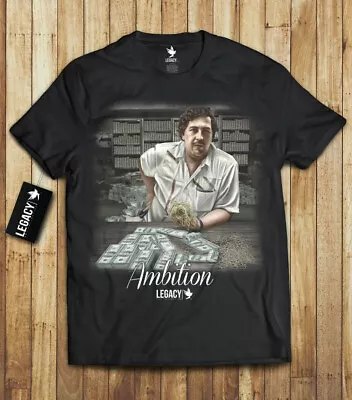 Ambition T-Shirt Limited Edition 100% Cotton Pablo Escobar Money Power Columbia  • $29.95