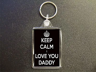 Keep Calm I Love You Daddy Black Keyring Birthday Gift Fathers Day Present • £3
