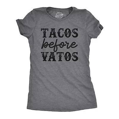 Womens Tacos Before Vatos T Shirt Funny Mexican Food Lovers Joke Tee For Ladies • $7.70