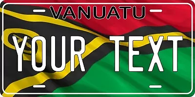 Vanuatu  Flag Wave License Plate Personalized Car Auto Bike Motorcycle Custom • $11.35