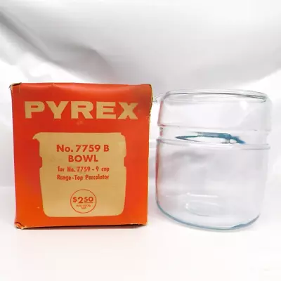 Vintage 9 Cup Glass Pyrex 7759 B Bowl Only For Range-top Percolator NOS • $68.72