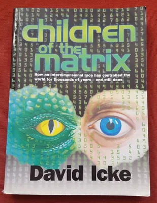 Children Of The Matrix - David Icke • £9