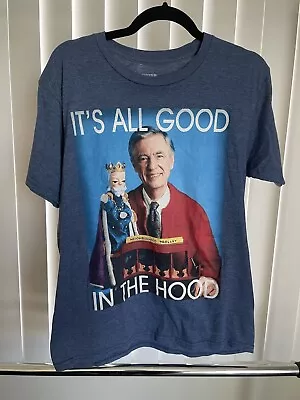 Men's Mister Rogers Neighborhood    ITS ALL GOOD IN THE HOOD  Shirt Size Medium • $11.99