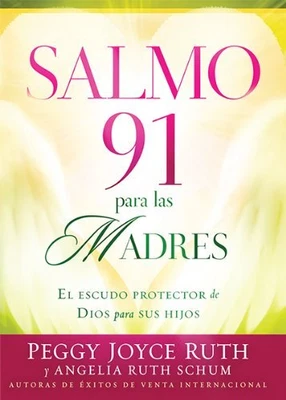 $7.88 • Buy Salmo 91 Para Las Madres  El Escudo Protector De Dios Para Sus Hi