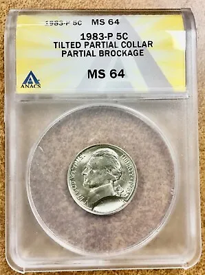 $115 • Buy 1983 P Nickel MINT ERROR ANACS MS64 Tilted Partial Collar And Brockage