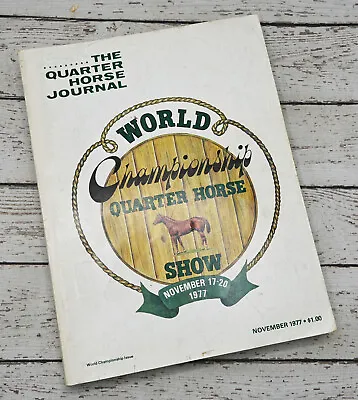 November 1977 Quarter Horse Journal World Championship Quarter Horse Show • $8